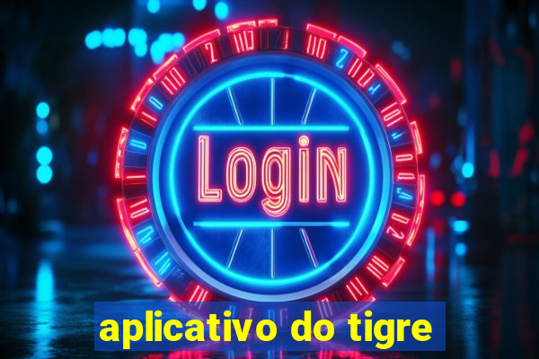 aplicativo do tigre